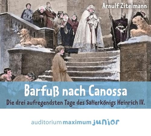 Beispielbild fr Barfu nach Canossa: Die drei aufregendsten Tage des Salierknigs Heinrich IV zum Verkauf von medimops