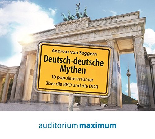 Beispielbild fr Deutsch-deutsche Mythen: 10 populre Irrtmer zum Verkauf von medimops