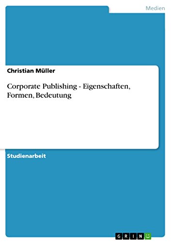 Stock image for Corporate Publishing - Eigenschaften, Formen, Bedeutung for sale by medimops