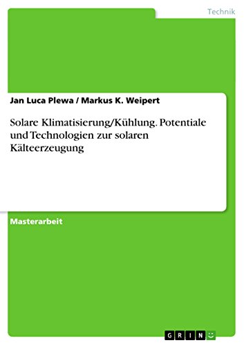 Stock image for Solare Klimatisierung/Khlung. Potentiale und Technologien zur solaren Klteerzeugung (German Edition) for sale by Mispah books