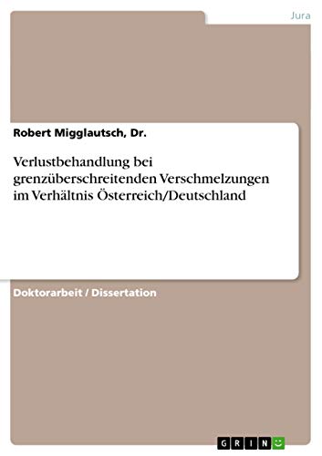 Stock image for Verlustbehandlung bei grenzberschreitenden Verschmelzungen im Verhltnis sterreich/Deutschland for sale by Buchpark