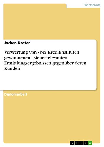 9783656075837: Verwertung von - bei Kreditinstituten gewonnenen - steuerrelevanten Ermittlungsergebnissen gegenber deren Kunden