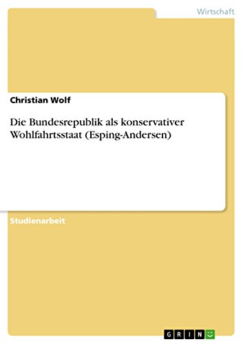 9783656081418: Die Bundesrepublik als konservativer Wohlfahrtsstaat (Esping-Andersen)