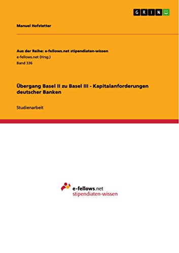 Stock image for bergang Basel II zu Basel III - Kapitalanforderungen deutscher Banken (German Edition) for sale by California Books