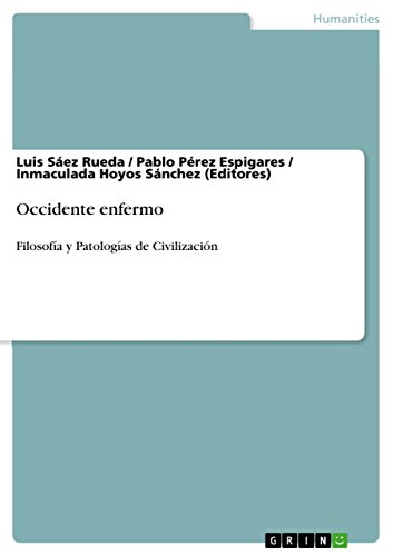 Imagen de archivo de Occidente enfermo: Filosofa y Patologas de Civilizacin (Spanish Edition) a la venta por Lucky's Textbooks