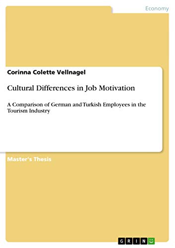 Stock image for Cultural Differences in Job Motivation: A Comparison of German and Turkish Employees in the Tourism Industry for sale by Mispah books