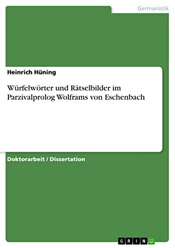 9783656097228: Wrfelwrter und Rtselbilder im Parzivalprolog Wolframs von Eschenbach