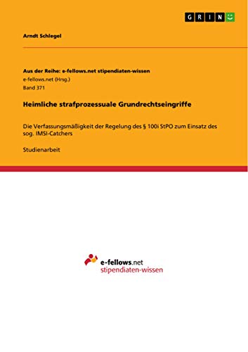 Beispielbild fr Heimliche strafprozessuale Grundrechtseingriffe: Die Verfassungsmigkeit der Regelung des  100i StPO zum Einsatz des sog. IMSI-Catchers zum Verkauf von Buchpark