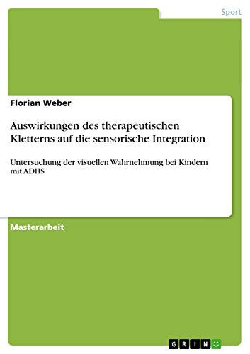 9783656124108: Auswirkungen des therapeutischen Kletterns auf die sensorische Integration: Untersuchung der visuellen Wahrnehmung bei Kindern mit ADHS