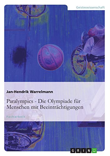 Stock image for Paralympics: Die Olympiade fr Menschen mit Beeintrchtigungen for sale by medimops