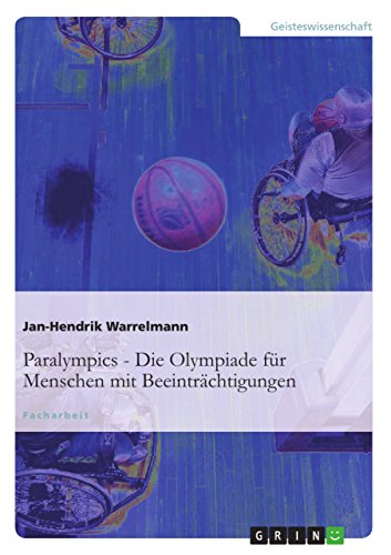 9783656125075: Paralympics: Die Olympiade fr Menschen mit Beeintrchtigungen (German Edition)