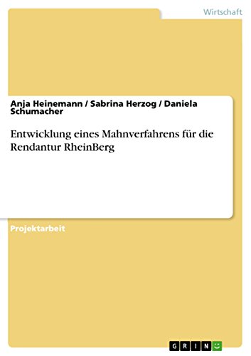 Stock image for Entwicklung eines Mahnverfahrens fr die Rendantur RheinBerg (German Edition) for sale by dsmbooks