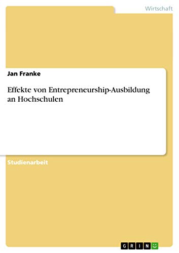 9783656169888: Effekte von Entrepreneurship-Ausbildung an Hochschulen