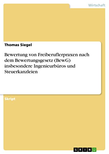 9783656181446: Bewertung von Freiberuflerpraxen nach dem Bewertungsgesetz (BewG) insbesondere Ingenieurbros und Steuerkanzleien