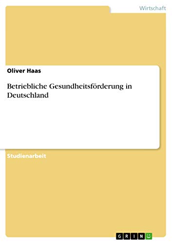 Stock image for Betriebliche Gesundheitsfrderung in Deutschland (German Edition) for sale by California Books