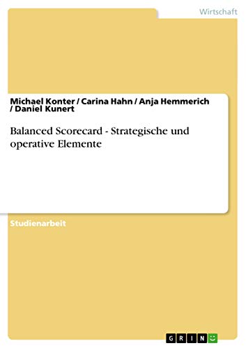 Beispielbild fr Balanced Scorecard - Strategische und operative Elemente zum Verkauf von Buchpark