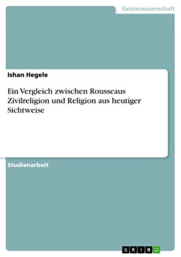 9783656202592: Ein Vergleich zwischen Rousseaus Zivilreligion und Religion aus heutiger Sichtweise