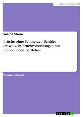 9783656205333: Brche ohne Schmerzen: Schler entwickeln Bruchvorstellungen mit individuellen Portfolios