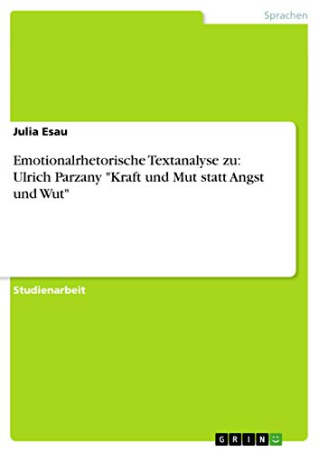 Beispielbild fr Emotionalrhetorische Textanalyse zu: Ulrich Parzany "Kraft und Mut statt Angst und Wut" (German Edition) zum Verkauf von California Books