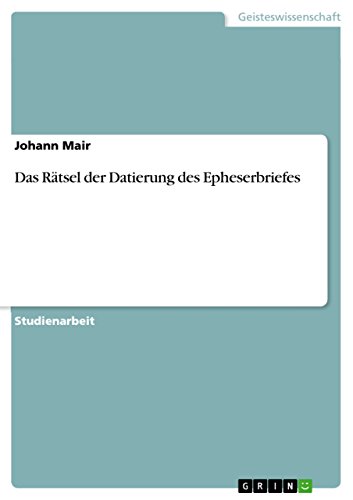 9783656250593: Das Rtsel der Datierung des Epheserbriefes