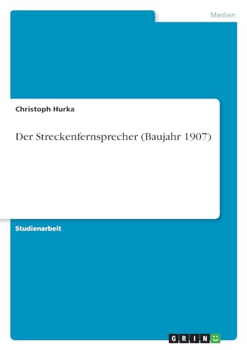 Stock image for Der Streckenfernsprecher (Baujahr 1907) for sale by GreatBookPrices
