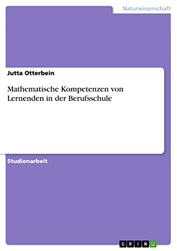 9783656258957: Mathematische Kompetenzen von Lernenden in der Berufsschule (German Edition)