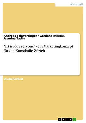 9783656259374: "art is for everyone" - ein Marketingkonzept fr die Kunsthalle Zrich