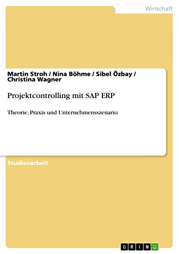 9783656272410: Projektcontrolling mit SAP ERP: Theorie, Praxis und Unternehmensszenario