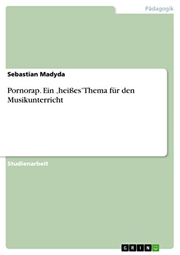 Stock image for Pornorap. Ein 'heies' Thema fr den Musikunterricht (German Edition) for sale by California Books