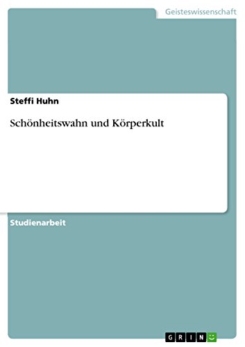 9783656306757: Schnheitswahn und Krperkult