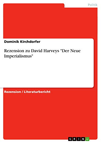 9783656308324: Rezension zu David Harveys "Der Neue Imperialismus"