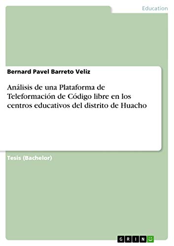 9783656311089: Anlisis de una Plataforma de Teleformacin de Cdigo libre en los centros educativos del distrito de Huacho (Spanish Edition)