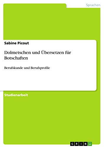 9783656327103: Dolmetschen und bersetzen fr Botschaften: Berufskunde und Berufsprofile