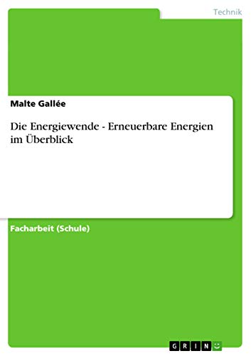 9783656329312: Die Energiewende - Erneuerbare Energien im berblick (German Edition)