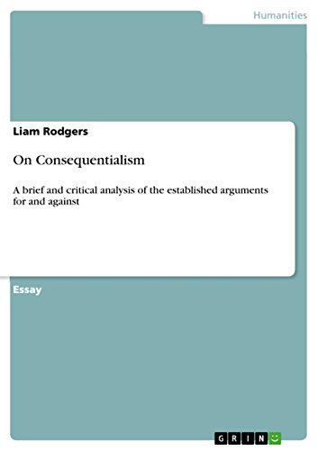 9783656334309: On Consequentialism: A brief and critical analysis of the established arguments for and against