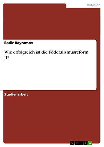 9783656346494: Wie erfolgreich ist die Fderalismusreform II? (German Edition)