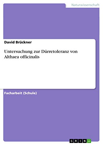 Untersuchung zur Dürretoleranz von Althaea officinalis - David Brückner