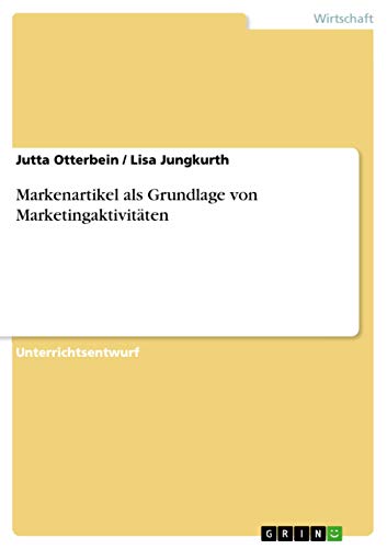 Stock image for Markenartikel als Grundlage von Marketingaktivitten (German Edition) for sale by California Books