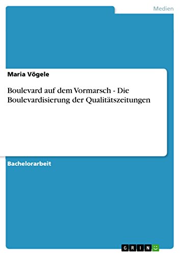 Stock image for Boulevard auf dem Vormarsch - Die Boulevardisierung der Qualittszeitungen for sale by medimops