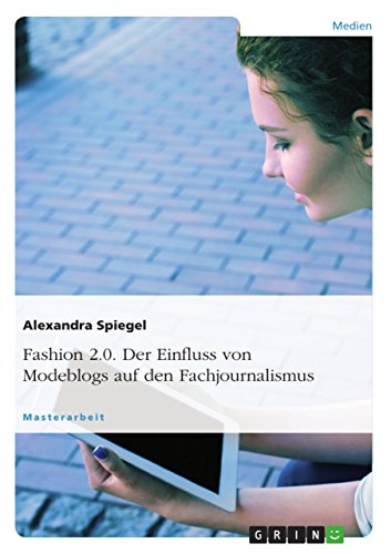 9783656412649: Fashion 2.0. Der Einfluss von Modeblogs auf den Fachjournalismus (German Edition)