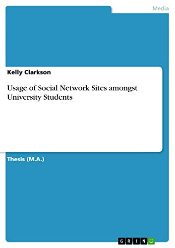 Usage of Social Network Sites Amongst University Students - Clarkson Kelly