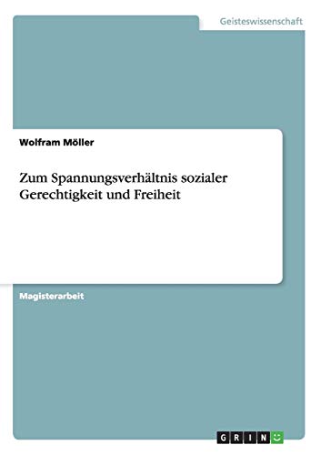 Stock image for Zum Spannungsverhltnis sozialer Gerechtigkeit und Freiheit for sale by Buchpark