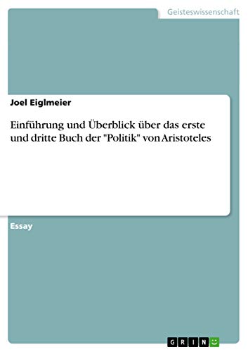 Beispielbild fr Einfhrung und berblick ber das erste und dritte Buch der "Politik" von Aristoteles zum Verkauf von Buchpark