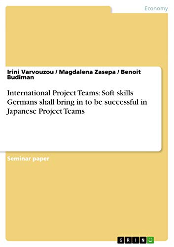 Stock image for International Project Teams: Soft skills Germans shall bring in to be successful in Japanese Project Teams for sale by dsmbooks