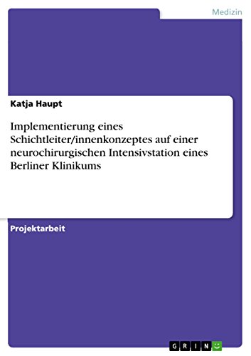9783656440253: Implementierung eines Schichtleiter/innenkonzeptes auf einer neurochirurgischen Intensivstation eines Berliner Klinikums (German Edition)