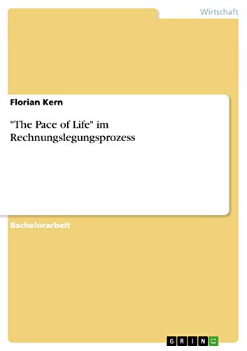 9783656446286: "The Pace of Life" im Rechnungslegungsprozess