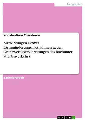 Imagen de archivo de Auswirkungen aktiver Lrmminderungsmanahmen gegen Grenzwertberschreitungen des Bochumer Straenverkehrs (German Edition) a la venta por Mispah books