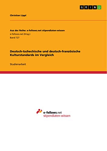 9783656449836: Deutsch-tschechische und deutsch-franzsische Kulturstandards im Vergleich