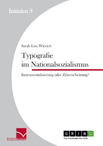 Imagen de archivo de Typografie im Nationalsozialismus:Instrumentalisierung oder Zeiterscheinung? a la venta por Chiron Media