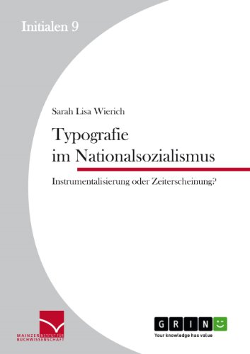 Stock image for Typografie im Nationalsozialismus:Instrumentalisierung oder Zeiterscheinung? for sale by Blackwell's